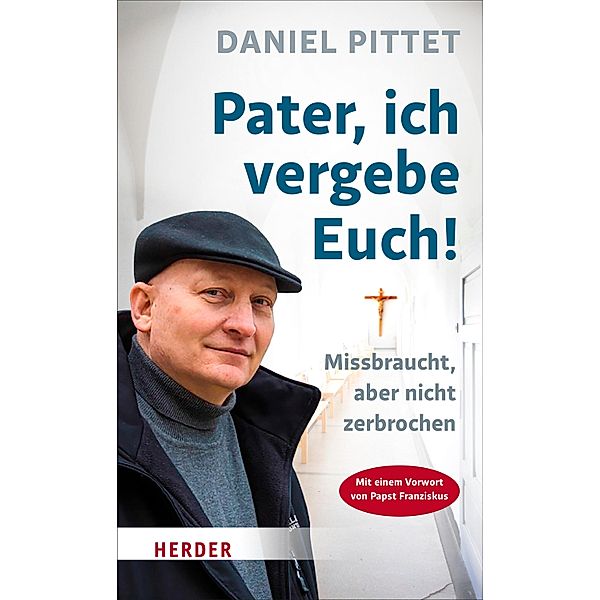 Pater, ich vergebe Euch!, Daniel Pittet