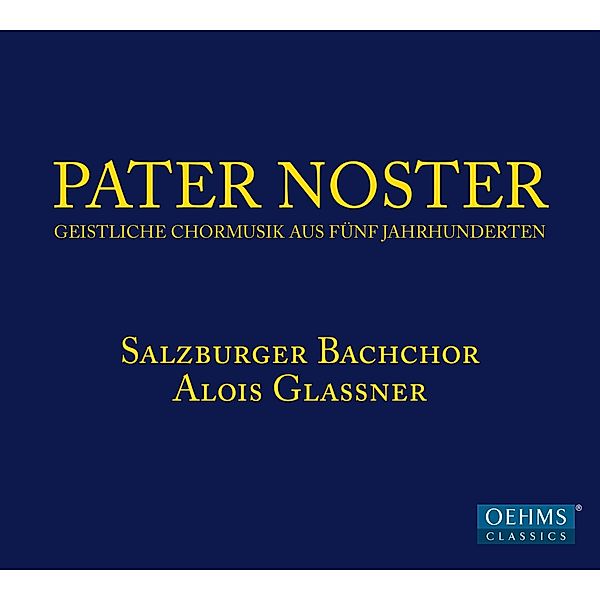 Pater Noster, Glassner, Salzburger Bachchor