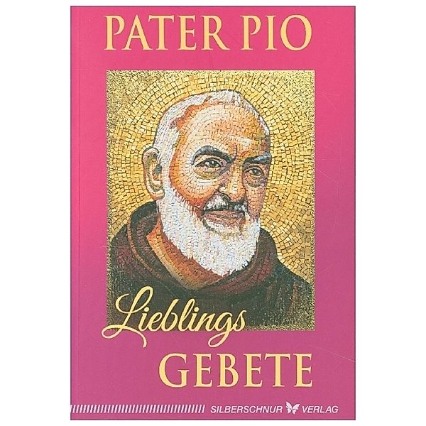 Pater Pio - Lieblingsgebete