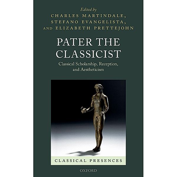 Pater the Classicist / Classical Presences