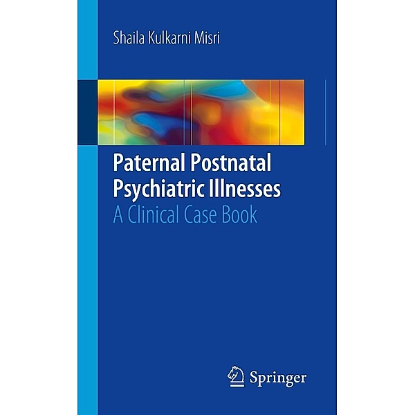 Paternal Postnatal Psychiatric Illnesses, Shaila Kulkarni Misri
