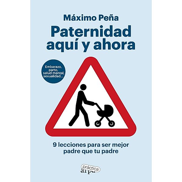 Paternidad aquí y ahora, Máximo Peña