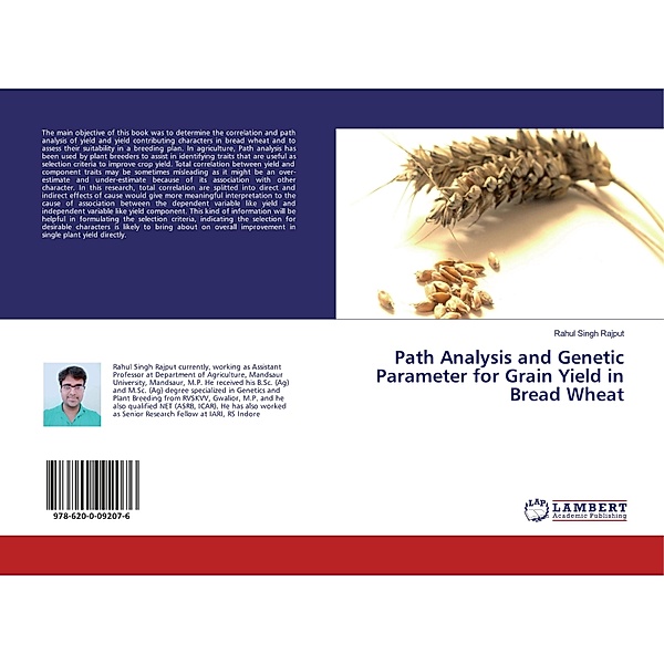 Path Analysis and Genetic Parameter for Grain Yield in Bread Wheat, Rahul Singh Rajput