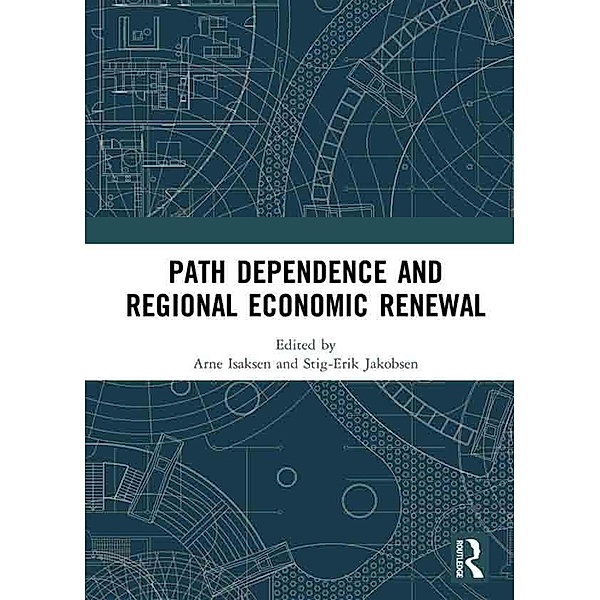 Path Dependence and Regional Economic Renewal