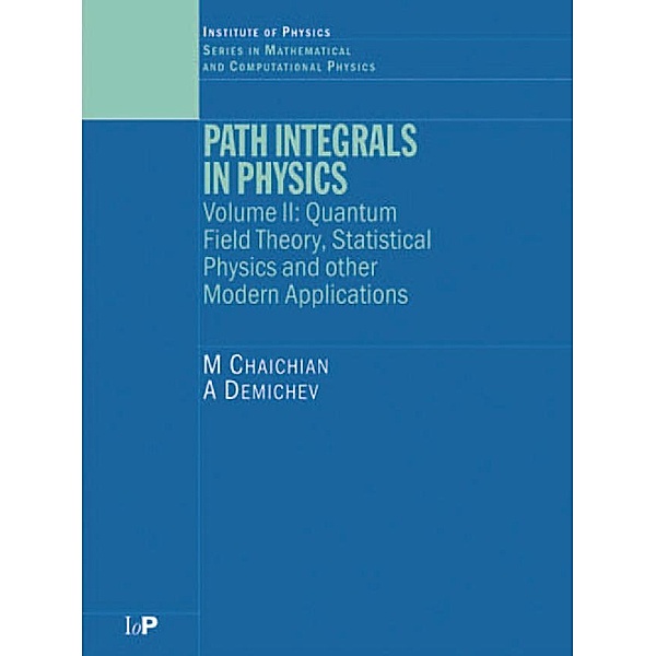 Path Integrals in Physics, M. Chaichian, A. Demichev