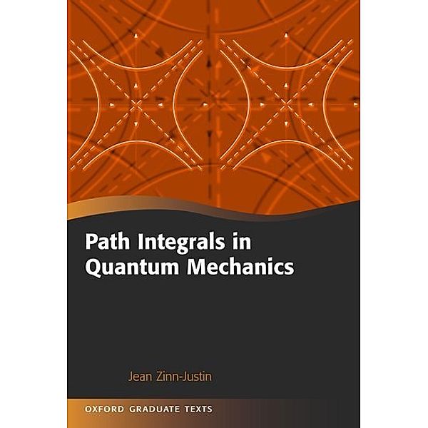 Path Integrals In Quantum Mechanics, Jean Zinn-Justin