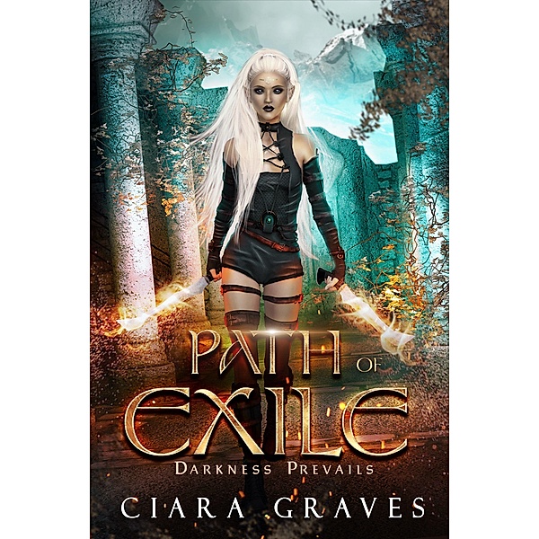 Path of Exile (Darkness Prevails, #2) / Darkness Prevails, Ciara Graves