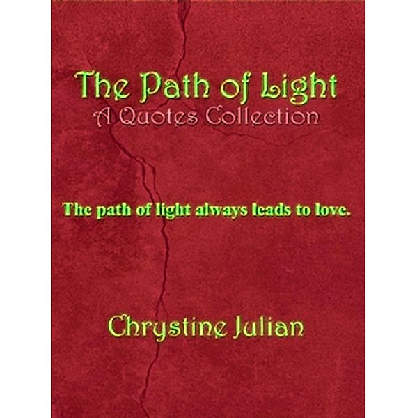 Path of Light / Chrystine Julian, Chrystine Julian