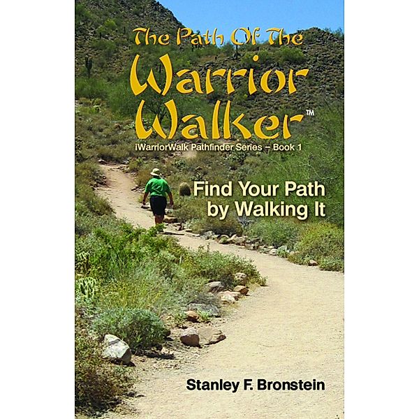 Path Of The Warrior Walker / Stanley Bronstein, Stanley Bronstein