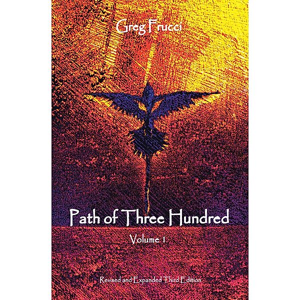 Path of Three Hundred, Greg Frucci