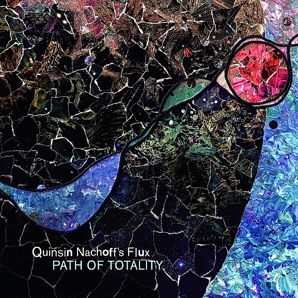 Path Of Totality, Quinsin Nachoff's Flux