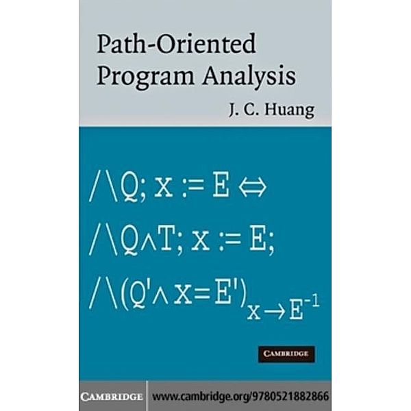 Path-Oriented Program Analysis, J. C. Huang