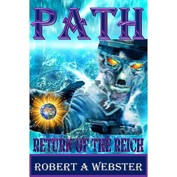 PATH-Paranormal Assisted Treasure Hunters (Blue Flame, #1) / Blue Flame, Robert A Webster