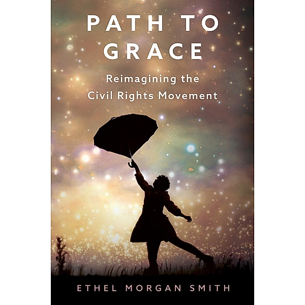 Path to Grace / Margaret Walker Alexander Series in African American Studies, Ethel Morgan Smith