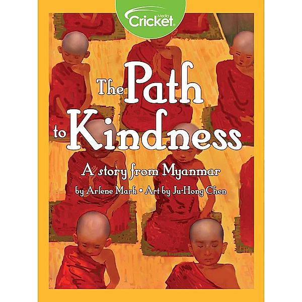 Path to Kindness: A Story from Myanmar, Arlene Mark