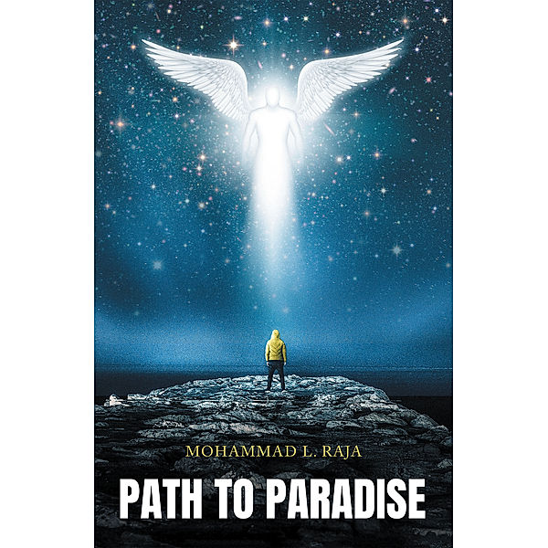 Path to Paradise, Mohammad L. Raja