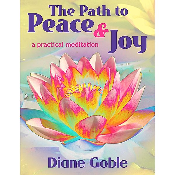 Path to Peace & Joy, Diane Goble