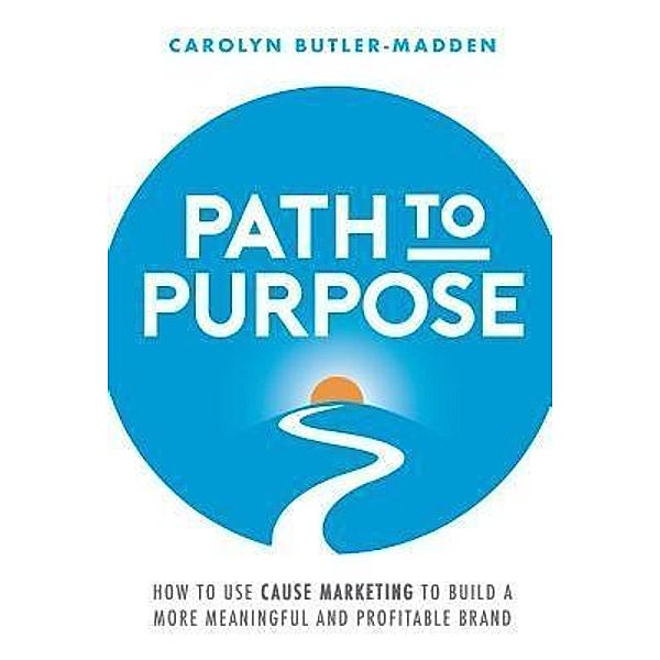 Path to Purpose, Carolyn Butler-Madden