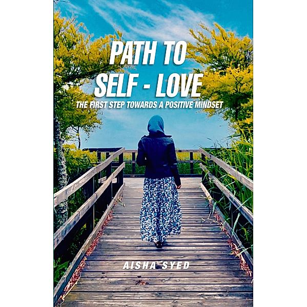 Path to Self-Love, Aisha Syed