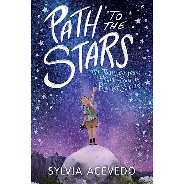 Path to the Stars / Clarion Books, Sylvia Acevedo