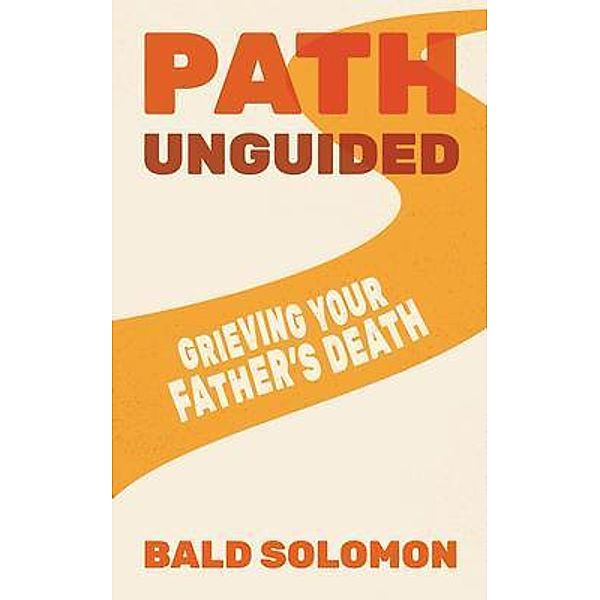 Path Unguided / Path Series(TM) Bd.7, Bald Solomon