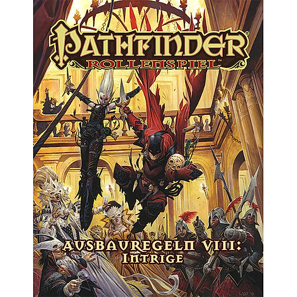 Pathfinder Chronicles, Ausbauregeln..8, Jesse Benner, John Bennett, Logan Bonner, Robert Brookes, Jason Bulmahn, Ross Byers, Robert N. Emerson, Amanda Hamon Kunz, Steven T. Helt, Thurston Hillman, Tim Hitchcock, Mikko Kallio, Rob McCreary, Jason Nelson, Tom Phillips, Stephen Radney-MacFarland, Thomas M. Reid, Alexander Riggs, David N. Ross, David Schwartz, Mark Seifter, and Linda Zayas-Palmer