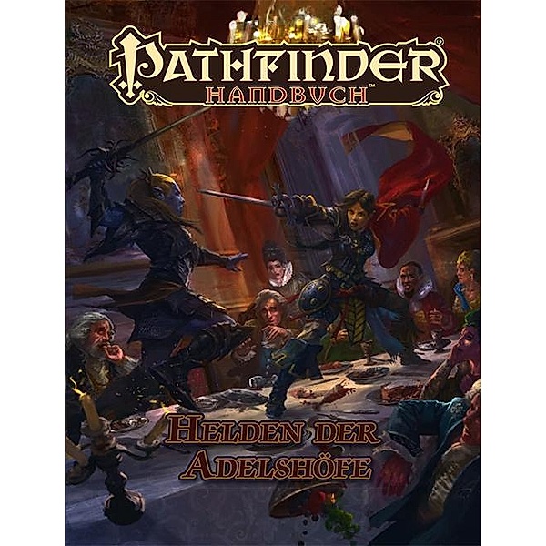 Pathfinder Chronicles, Helden der Adelshöfe