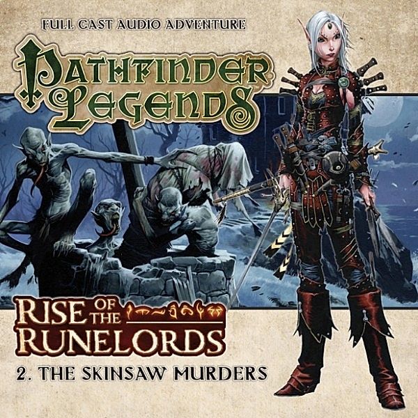 Pathfinder Legends - Rise of the Runelords - 2 - The Skinsaw Murders, Cavan Scott