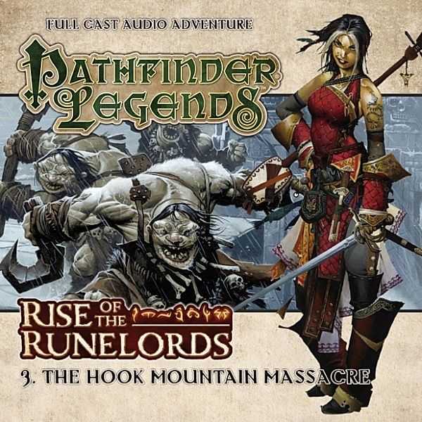 Pathfinder Legends - Rise of the Runelords - 3 - The Hook Mountain Massacre, Mark Wright