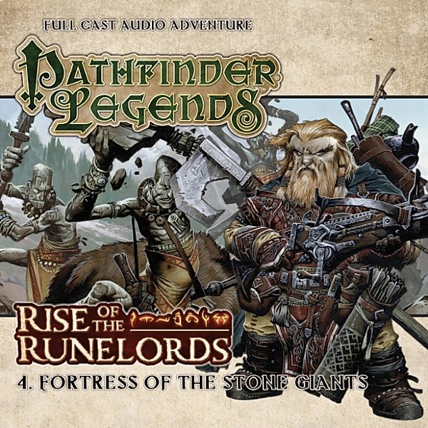 Pathfinder Legends - Rise of the Runelords - 4 - Fortress of the Stone Giants, Cavan Scott