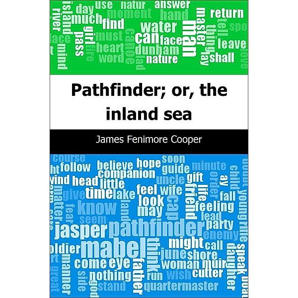 Pathfinder; or, the inland sea / Trajectory Classics, James Fenimore Cooper