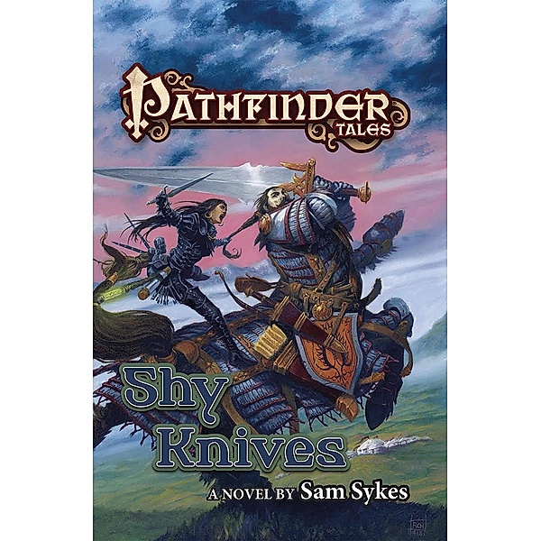 Pathfinder Tales: Shy Knives / Pathfinder Tales Bd.40, Sam Sykes