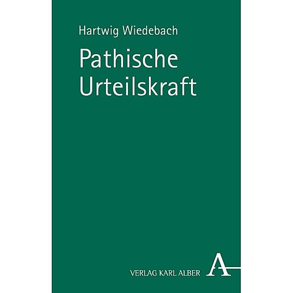 Pathische Urteilskraft, Hartwig Wiedebach