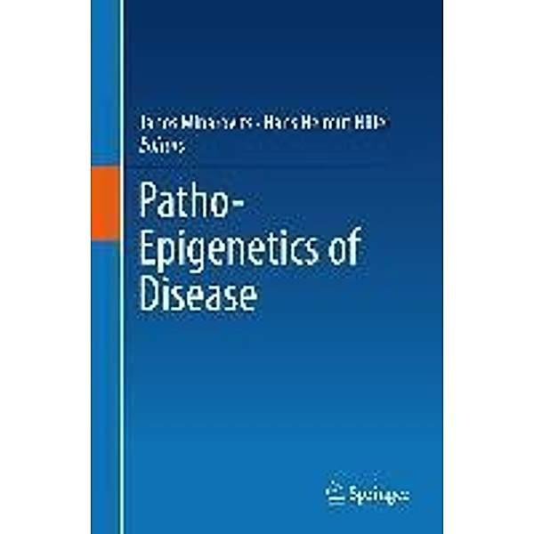 Patho-Epigenetics of Disease, Janos Minarovits