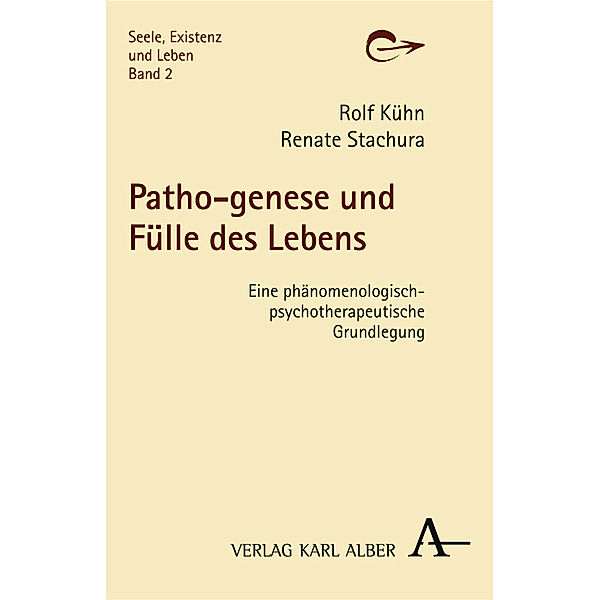 Patho-genese und Fülle des Lebens, Rolf Kühn, Renate Stachura