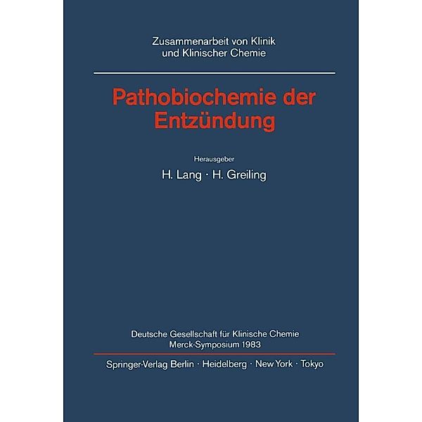 Pathobiochemie der Entzündung / Zusammenarbeit von Klinik und Klinischer Chemie