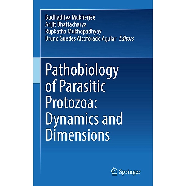 Pathobiology of Parasitic Protozoa: Dynamics and Dimensions