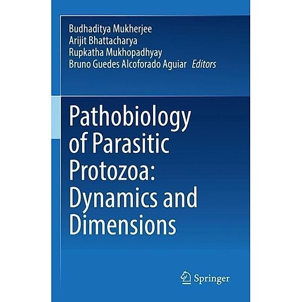 Pathobiology of Parasitic Protozoa: Dynamics and Dimensions