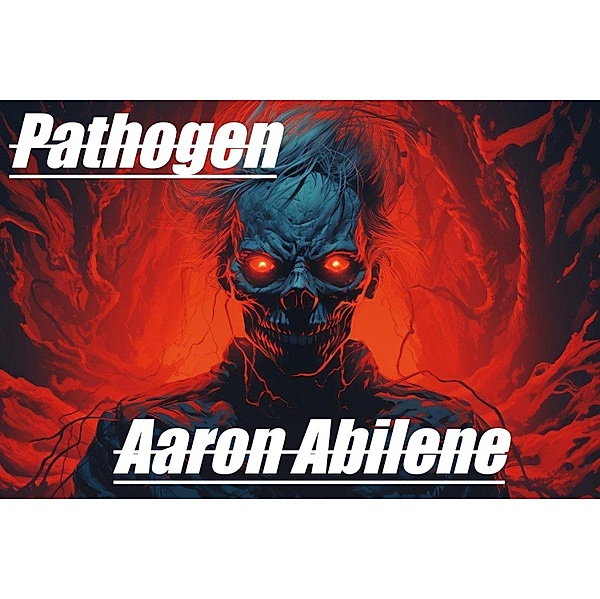 Pathogen (Thomas, #6) / Thomas, Aaron Abilene