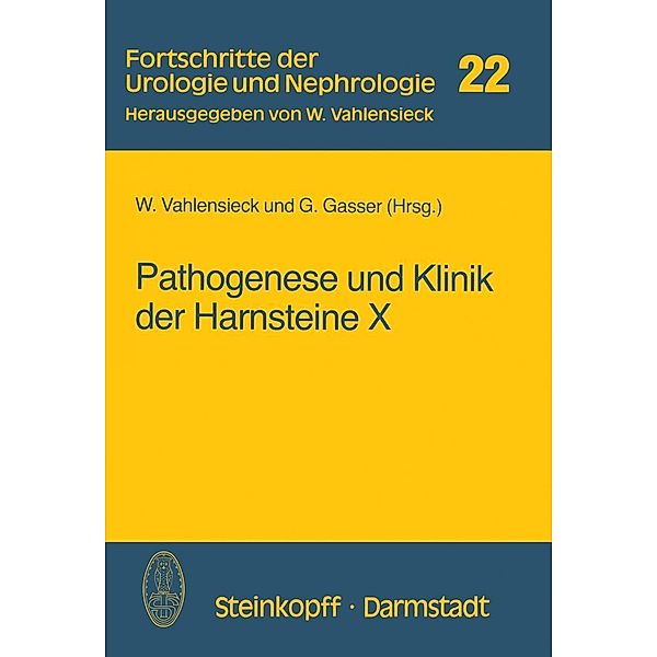 Pathogenese und Klinik der Harnsteine X / Fortschritte der Urologie und Nephrologie Bd.22
