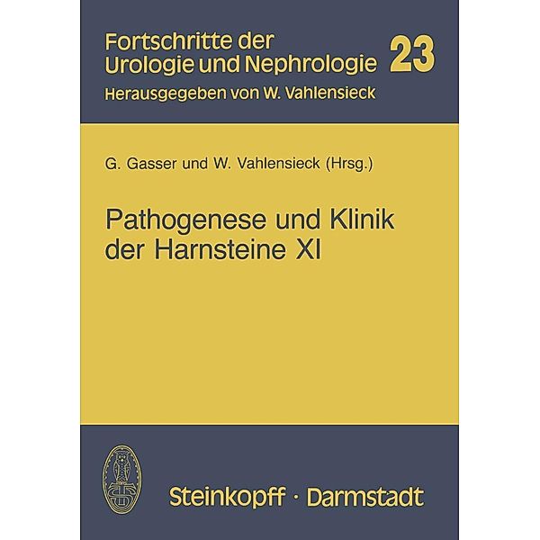 Pathogenese und Klinik der Harnsteine XI / Fortschritte der Urologie und Nephrologie Bd.23