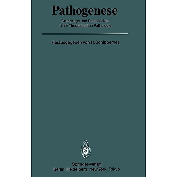 Pathogenese / Veröffentlichungen aus der Forschungsstelle für Theoretische Pathologie der Heidelberger Akademie der Wissenschaften