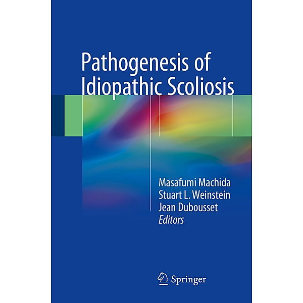 Pathogenesis of Idiopathic Scoliosis