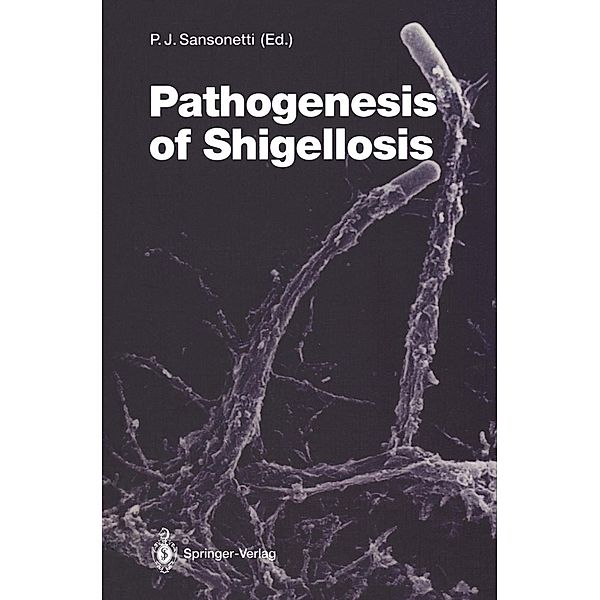 Pathogenesis of Shigellosis / Current Topics in Microbiology and Immunology Bd.180