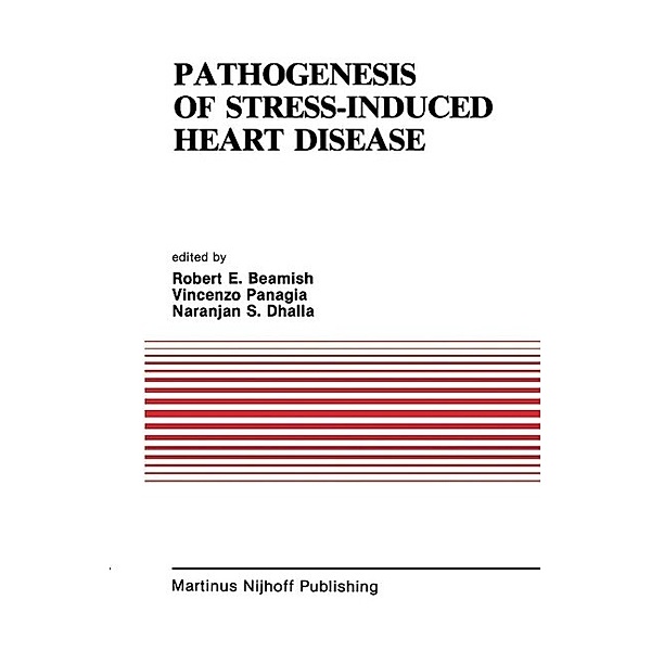 Pathogenesis of Stress-Induced Heart Disease / Developments in Cardiovascular Medicine Bd.46