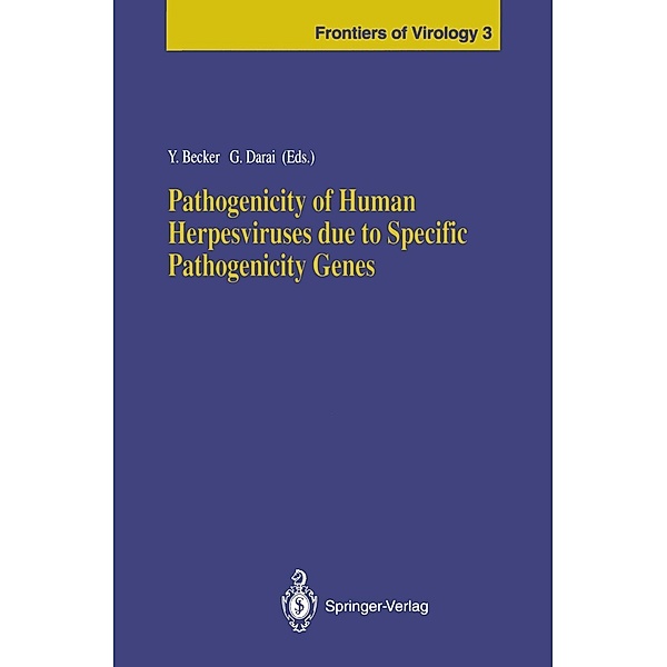Pathogenicity of Human Herpesviruses due to Specific Pathogenicity Genes / Frontiers of Virology Bd.3