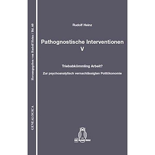 Pathognostische Interventionen V, Rudolf Heinz