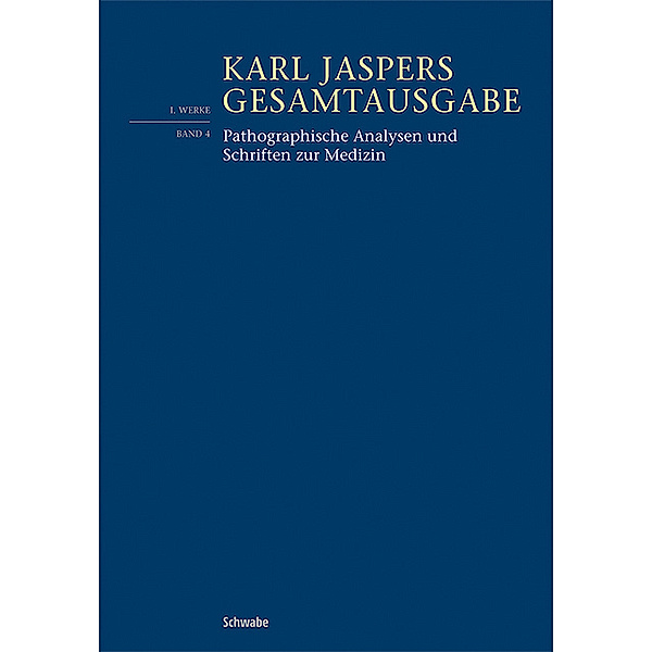 Pathographische Analysen und Schriften zur Medizin, Karl Jaspers