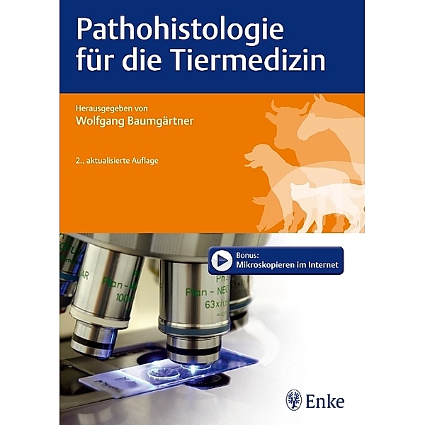Pathohistologie für die Tiermedizin, Wolfgang Baumgärtner