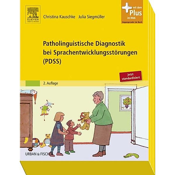 Patholinguistische Diagnostik bei Sprachentwicklungsstörungen (PDSS), 4 Bde. m. CD-ROM u. 59 Fotoktn., Christina Kauschke, Julia Siegmüller